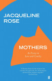 Mothers | Jacqueline Rose