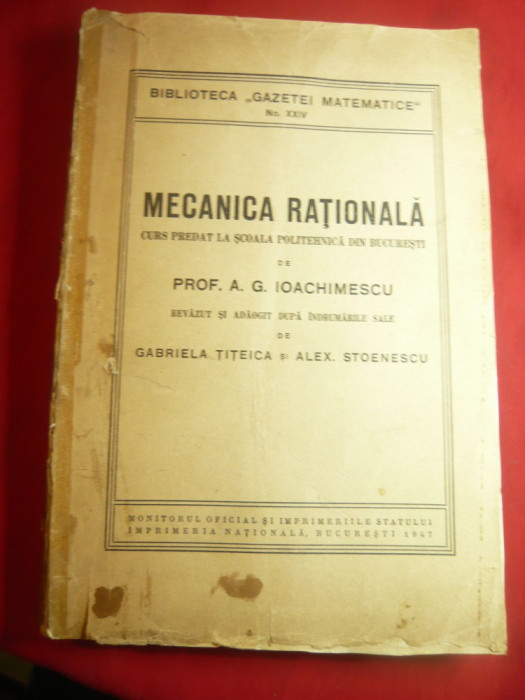 AG Ioachimescu -Mecanica Rationala 1947 revazuta de G.Titeica si A.Stoenescu