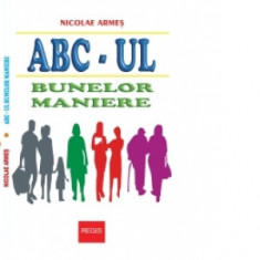 ABC-ul bunelor maniere - Nicolae Armes