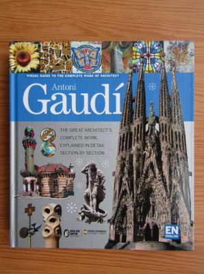 Antoni Gaudi. The Great Architect&amp;#039;s Complete Work foto