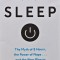 Sleep. The Myth of 8 Hours, The Power of Naps...and the New Plan to Recharge Your Body and Mind - 2016 - Nick Littlehales (AJ172)