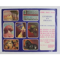 L &#039;UNIVERS EN IMAGES - L &#039;ART DE L &#039;ANTIQUITE , NR. 4 , ANII &#039;70