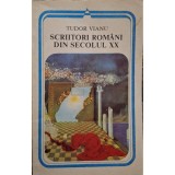 Tudor Vianu - Scriitori romani din secolul XX (Editia: 1986)