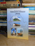 VICTOR BLEAHU - MONOGRAFIA ORASULUI LIPOVA DIN JUDETUL ARAD , 2001 *