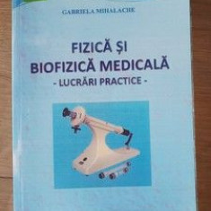 Fizica si biofizica medicala lucrari practice- Gabriela Mihalache