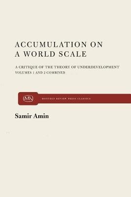Accumulation on a World Scale: A Critique of the Theory of Underdevelopment foto