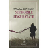 Scrisorile singuratatii - Oana Camelia Serban