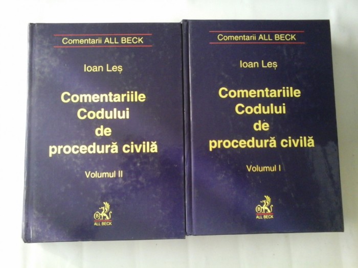 COMENTARIILE CODULUI DE PROCEDURA CIVILA ( 2 VOL ) - IOAN LES