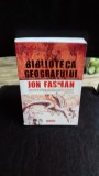 BIBLIOTECA GEOGRAFULUI - JON FASMAN