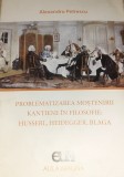 PROBLEMATIZAREA MOSTENIRII KANTIENE IN FILOSOFIE HUSSERL,HEIDEGGER,BLAGA