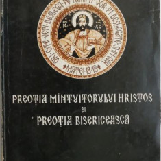 Preotia Mantuitorului Hristos si preotia bisericeasca – Ioan Mihaltan