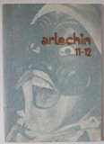 ARLECHIN , CAIET DE CULTURA TEATRALA , NR. 11-12 , 1981