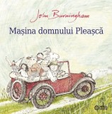 Masina domnului Pleasca - John Burningham - Portocala Albastra