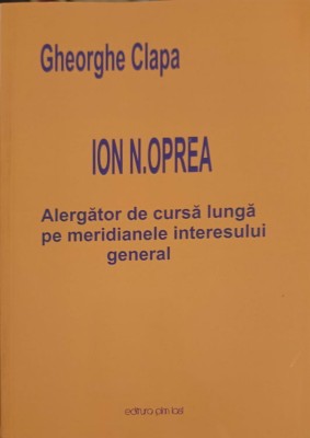 ION N. OPREA - ALERGATOR DE CURSA LUNGA PE MERIDIANELE INTERESULUI GENERAL-GHEORGHE CLAPA-246823 foto