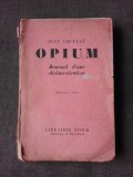 OPIUM, JOURNAL D'UNE DESINTOXICATION - JEAN COCTEAU