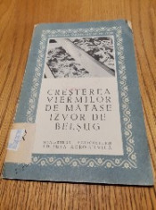 CRESTEREA VIERMILOR DE MATASE - E. Stroescu - Editura Agro-Silvica, 1960, 48 p. foto