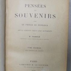 PENSEES ET SOUVENIRS par LE PRINCE DE BISMARCK , TOME PREMIER , 1899