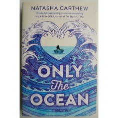 Only the Ocean &ndash; Natasha Carthew
