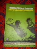 Traumatologia in rugby / perspectiva medicala si psihologica - Laura Margareta Bara ,Dragos Catescu , Alina Gherghisan // 335 pagini