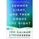 Summer Light, and Then Comes the Night