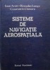 Sisteme de navigatie aerospatiala - Ioan Aron - Carte Beletristica