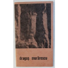 DRAGOS MORARESCU - SCULPTURA , GRAFICA , CATALOG DE EXPOZITIE , GALERIILE DE ARTA &#039; SIMEZA &#039; , BUCURESTI , 14 AUGUST - 2 SEPTEMBRIE , 1970
