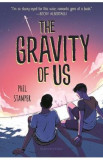 The Gravity of Us. The Gravity of Us #1 - Phil Stamper