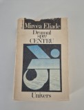 Mircea Eliade Drumul spre centru