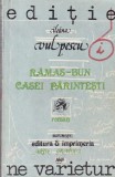 Cumpara ieftin Ileana Vulpescu - Ramas-bun casei parintesti, Roman, 1991, Stare Buna, Coperta Brosata, Limba Romana, 348 pag.