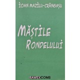 Mastile rondelului - 2011 - Ioan Mazilu Crangasu (AM106)