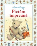 Cumpara ieftin Pictam impreuna | Jane Hissey, Litera