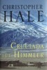 Cruciada lui Himmler - Christopher Hale