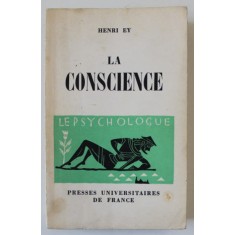 LA CONSCIENCE par HENRI EY , 1963, PREZINTA SUBLINIERI *