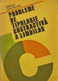 Probleme de tipologie contrastiva a limbilor - 1981 - Mircea Gheorghiu (AD245)