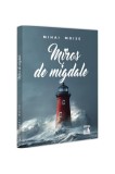 Miros de Migdale Roman Mihai Moise Paperback Brosat Carte Beletristica