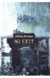 No Exit - Ofelia Prodan, 2021