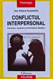 Conflictul interpersonal. Prevenire, rezolvare si diminuarea efectelor - 2004 - Ana Stoica Constantin (xx577), Polirom