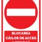 Indicator blocarea cailor de acces interzisa