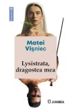 Lysistrata, dragostea mea - Matei Visniec