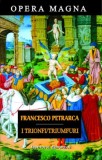 I Trionfi / Triumfuri | Francesco Petrarca