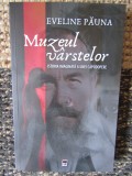 MUZEUL VARSTELOR ISTORIA IMAGINATA A UNEI CAPODOPERE