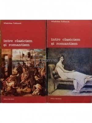 Wladislaw Folkierski - Intre clasicism si romantism (editia 1988) foto