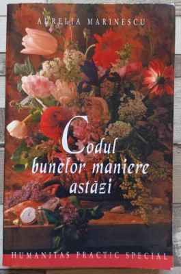 Codul bunelor maniere astazi - Aurelia Marinescu foto
