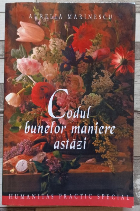 Codul bunelor maniere astazi - Aurelia Marinescu