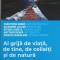 AI GRIJA DE VIATA, DE TINE, DE CEILALTI SI DE NATURA-CHRISTOPHE ANDRE SI COLAB.-243928