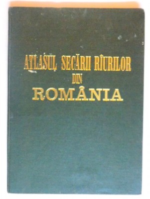 ATLASUL SECARII RAURILOR DIN ROMANIA redactor CONSTANTIN SOROCINSKY , 1974*LIPSA O PLANSA foto