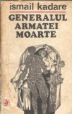 Generalul Armatei Moarte Ismail Kadare Editura Univers 1973 Roman Clasica Carti Vechi