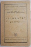 Al. Rosetti - Filosofia Cuvantului - Editie 1946, CVP, Carte Veche
