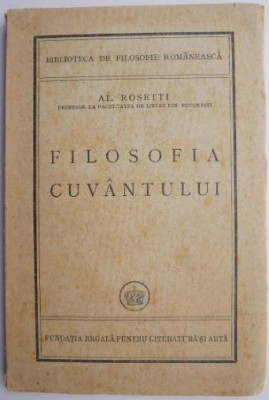 Al. Rosetti - Filosofia Cuvantului - 1946 CVP foto