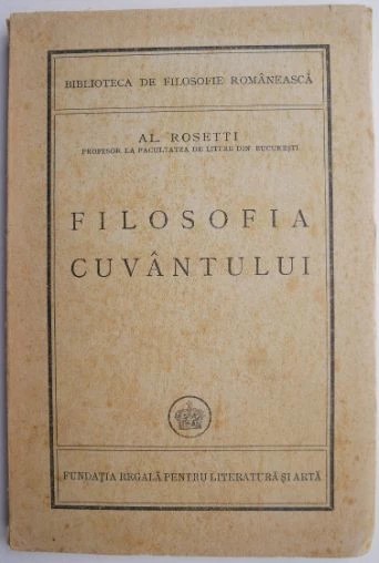 Al. Rosetti - Filosofia Cuvantului - 1946 CVP